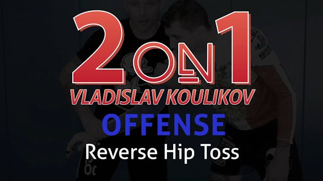 2 on 1 Offense 16 Reverse Hip Toss