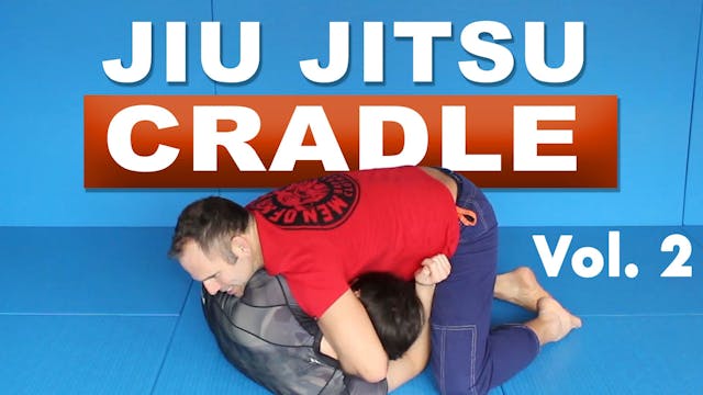 Bjorn Friedrich Jiu Jitsu Cradle Vol 2