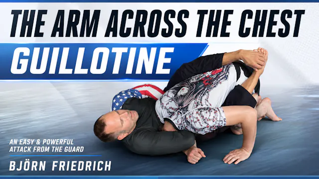 Arm Across the Chest Guillotine by Bjorn Friedrich