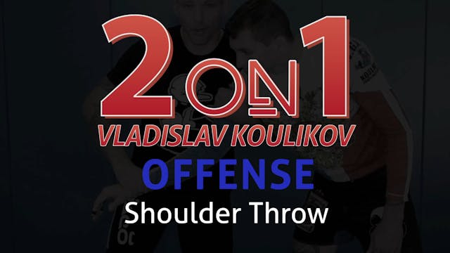 2 on 1 Offense 12 Shoulder Throw