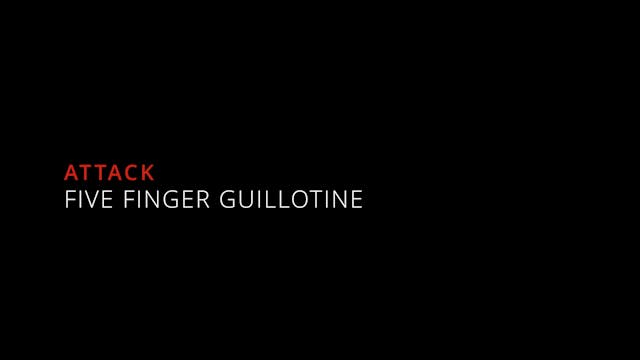 04. Five Finger Guillotine - Counterattacks