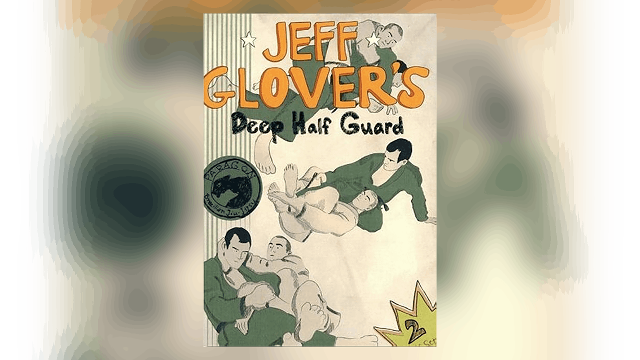 Jeff Glover's Deep Half Guard