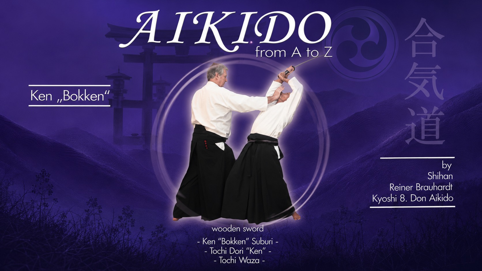 Aikido from A to Z Bokken Reiner Brauhardt