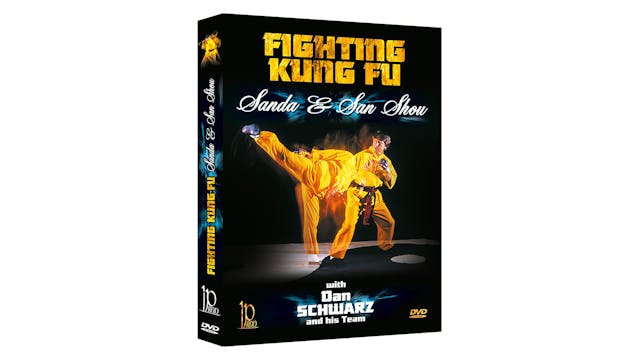 Fighting Kung Fu: Sanda & San Shou by Dan Schwarz