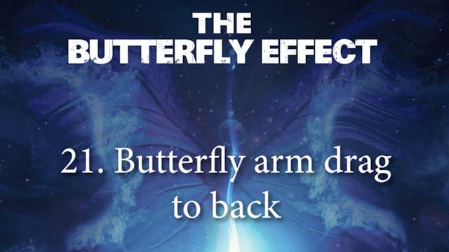 21 Butterfly Arm Drag to Back - Butte...