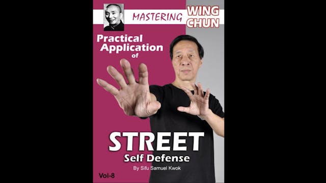 Wing Chun Street Self Defense with Samuel Kwok