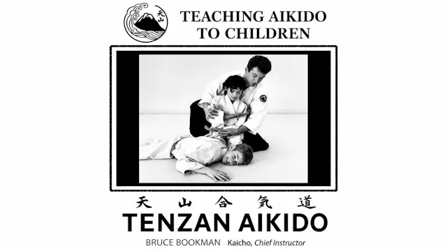 Teaching Aikido to Children with Bruce Bookman