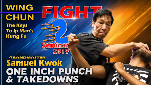 Wing Chun 1 Inch Punch & Takedowns by Samuel Kwok