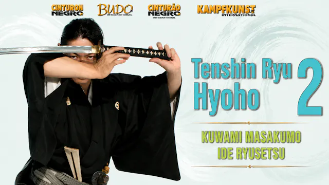 Tenshin Ryu Hyoho V2 Kuwami Masakumo Ide Ryusetsu