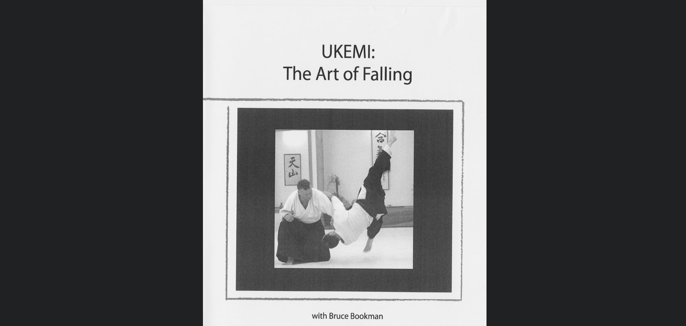 Ukemi - The Art of Falling by Bruce Bookman