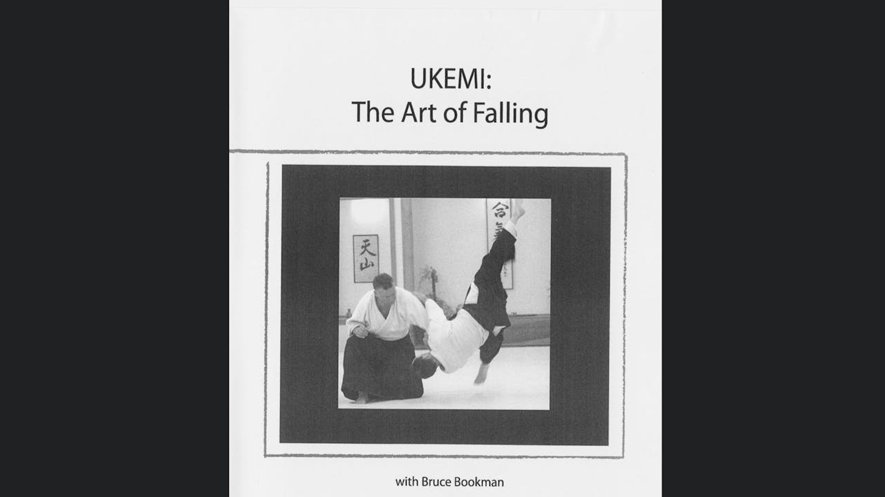 Ukemi - The Art of Falling by Bruce Bookman