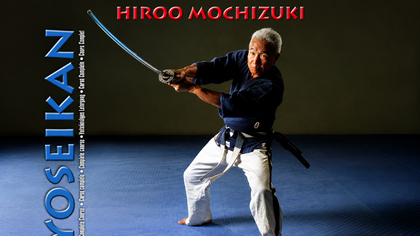Yoseikan Budo Complete Course with Hiroo Mochizuki