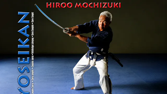 Yoseikan Budo Complete Course with Hiroo Mochizuki