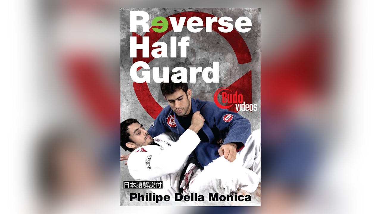 Reverse Half Guard by Philipe Della Monica