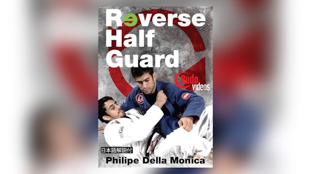 Reverse Half Guard by Philipe Della Monica