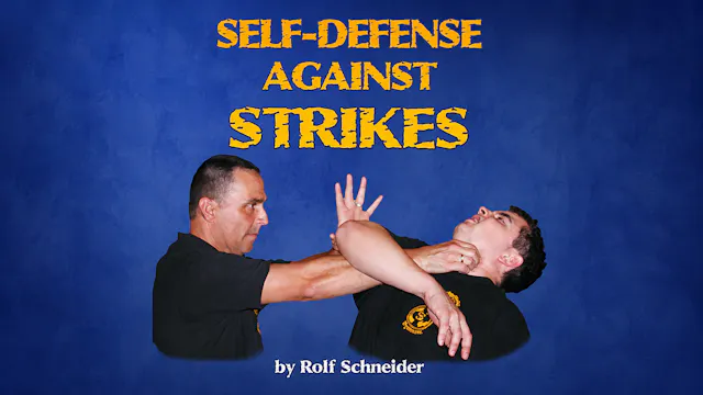Self Defense Against Strikes by Rolf Schneider