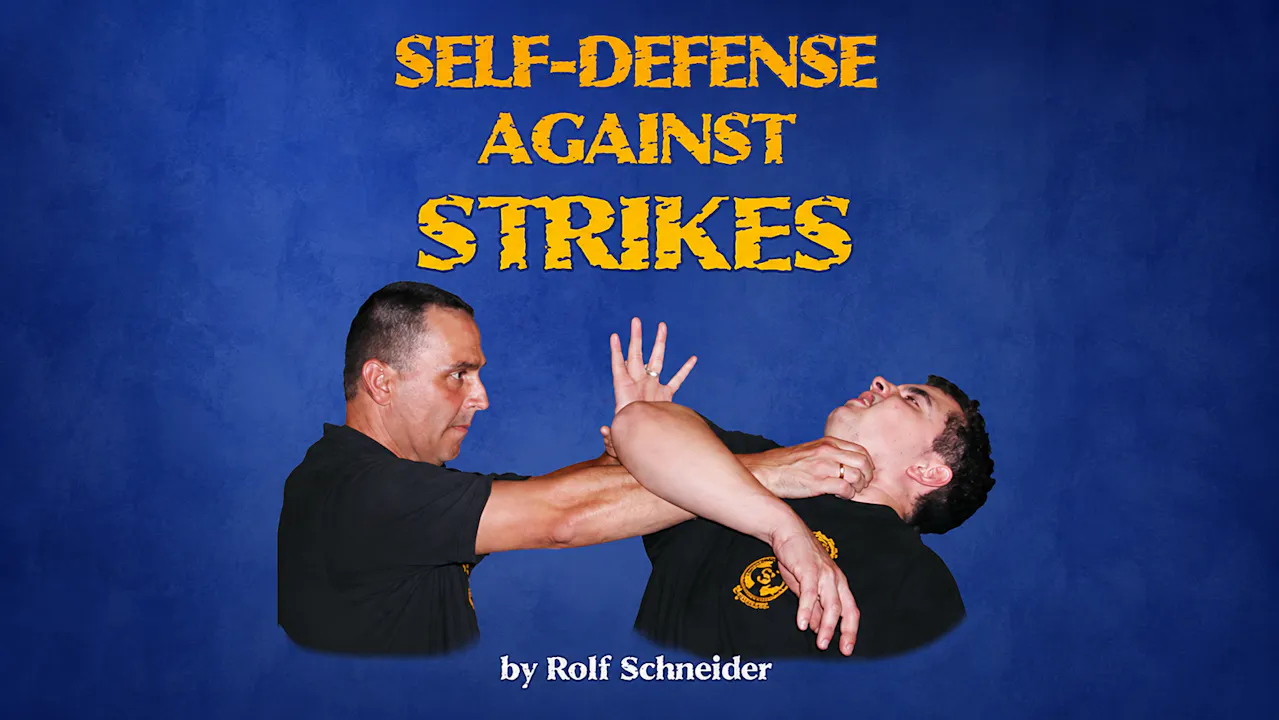 Self Defense Against Strikes by Rolf Schneider