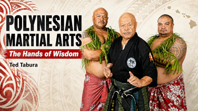 Polynesian Martial Arts Hands of Wisdom Ted Tabura