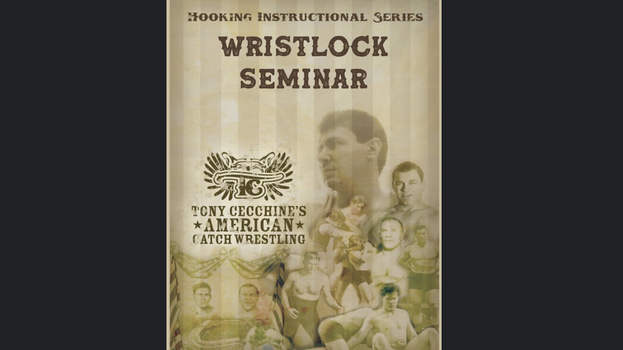 The Wristlock Seminar with Tony Cecchine