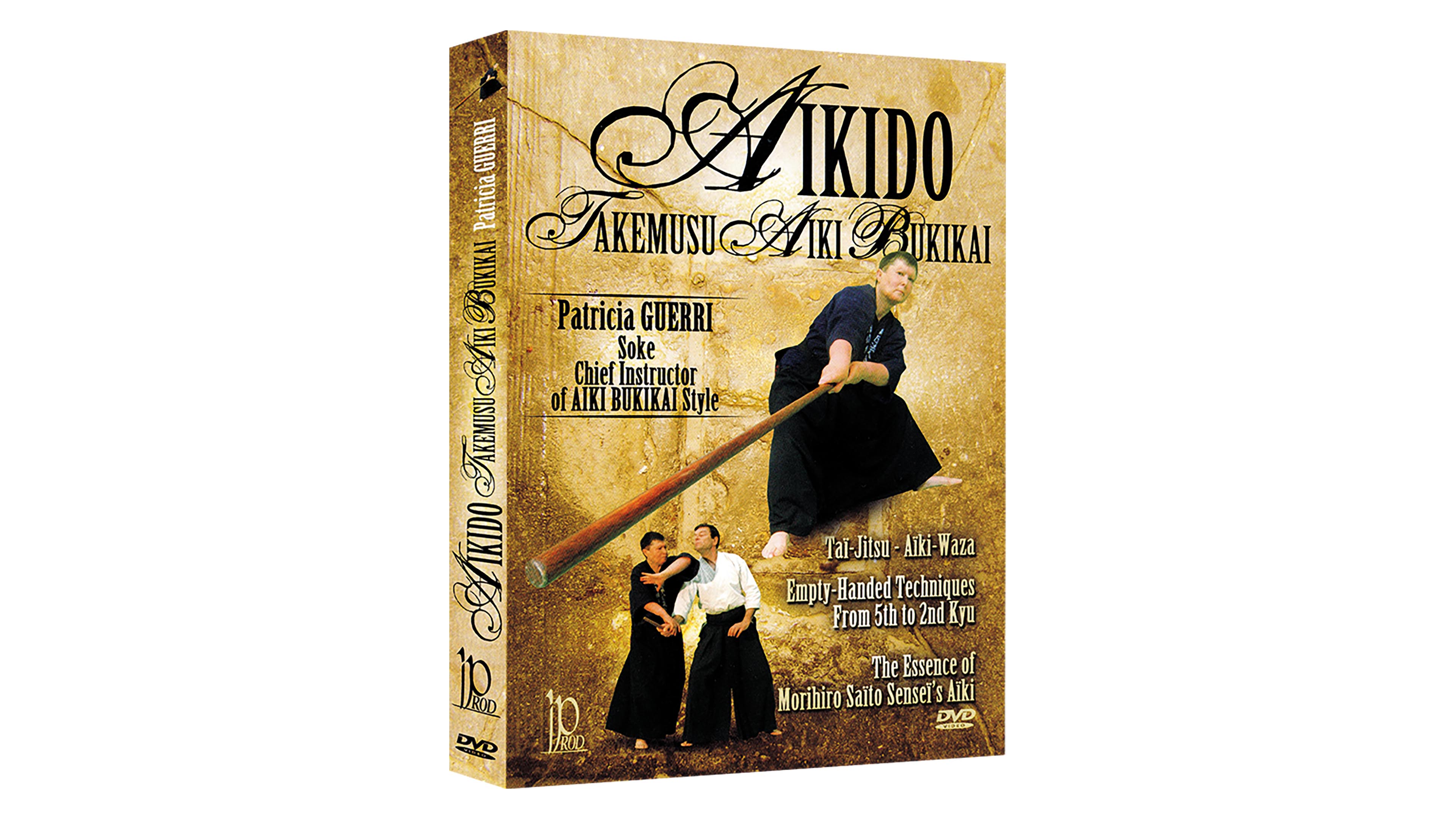 Aikido Takemusu Aiki Bukikai 1 by Patricia Guerri