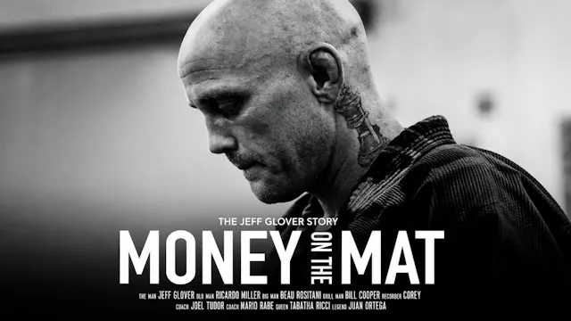 Money on the Mat - The Jeff Glover Story