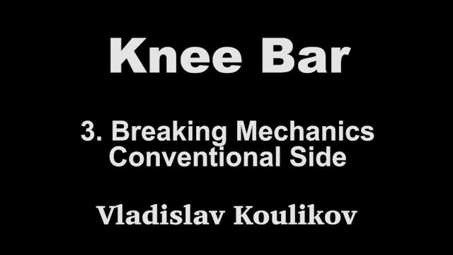 3. Breaking Mechanics Unconventional Side - Vladislav Koulikov Kneebar