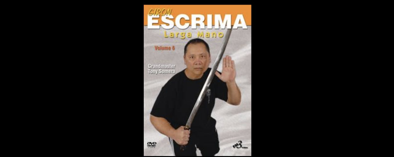 Giron Eskrima Vol 6: Larga Mano by Tony Somera