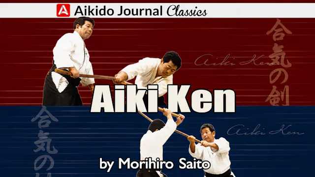 Aiki Ken w Bonus Features by Morihiro Saito