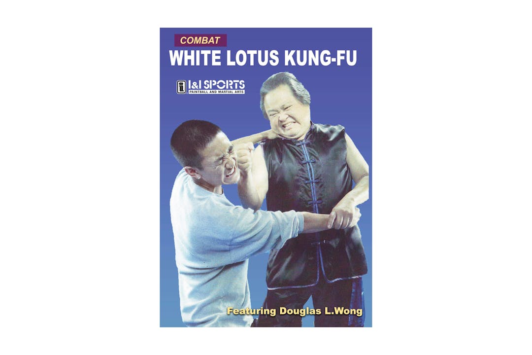 Combat White Lotus Kung Fu by Douglas Wong