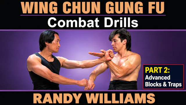 Wing Chun Combat Drills 2 Adv Block Randy Williams