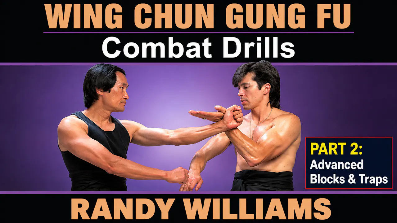 Wing Chun Combat Drills 2 Adv Block Randy Williams