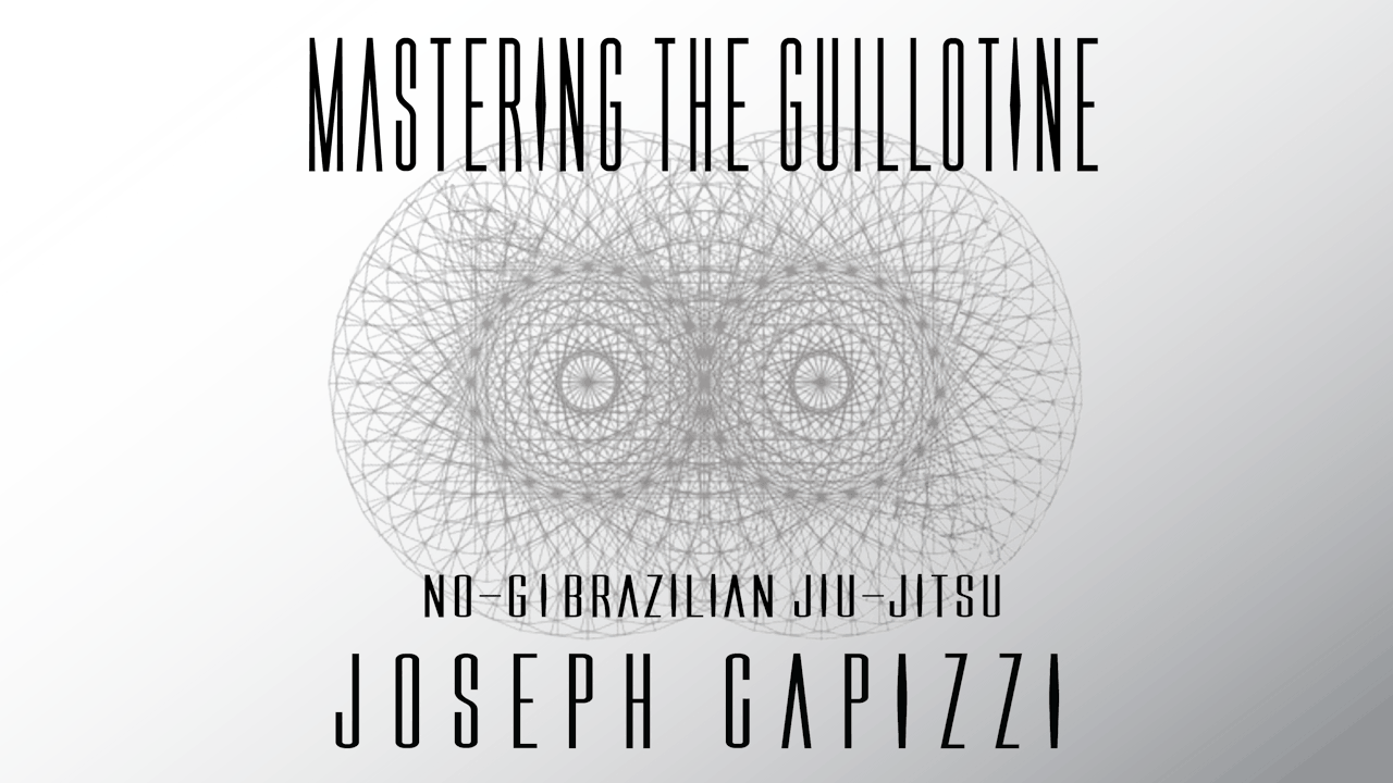 Mastering the Guillotine 2 by Joseph Capizzi