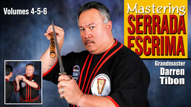 Mastering Serrada Escrima Vol 4-6 by Darren Tibon