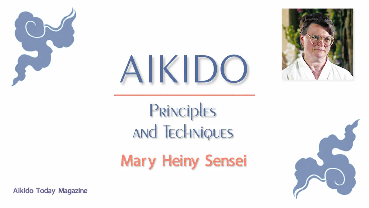 Aikido Principles & Techniques by Mary Heiny