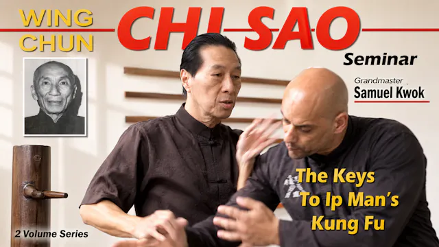 Wing Chun CHI SAO Seminar Series with Samuel Kwok