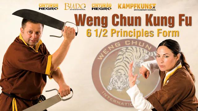 Weng Chun Kung Fu 6 1/2 Principles Form