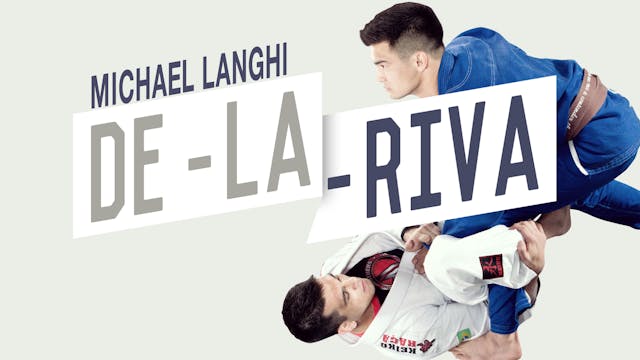 Dynamic De La Riva with Michael Langhi