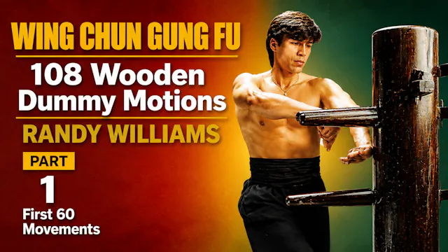 Wing Chun 108 Wooden Dummy 1 by Randy Williams