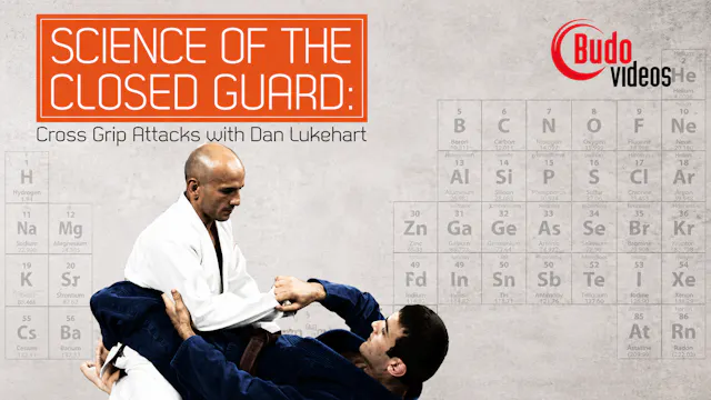 Science of the Closed Guard - Cross Grip Attacks