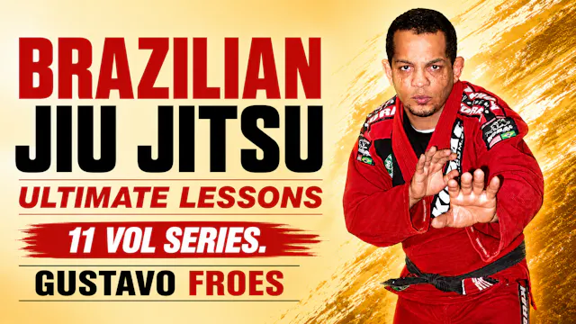 BJJ Ultimate Lessons by Gustavo Froes
