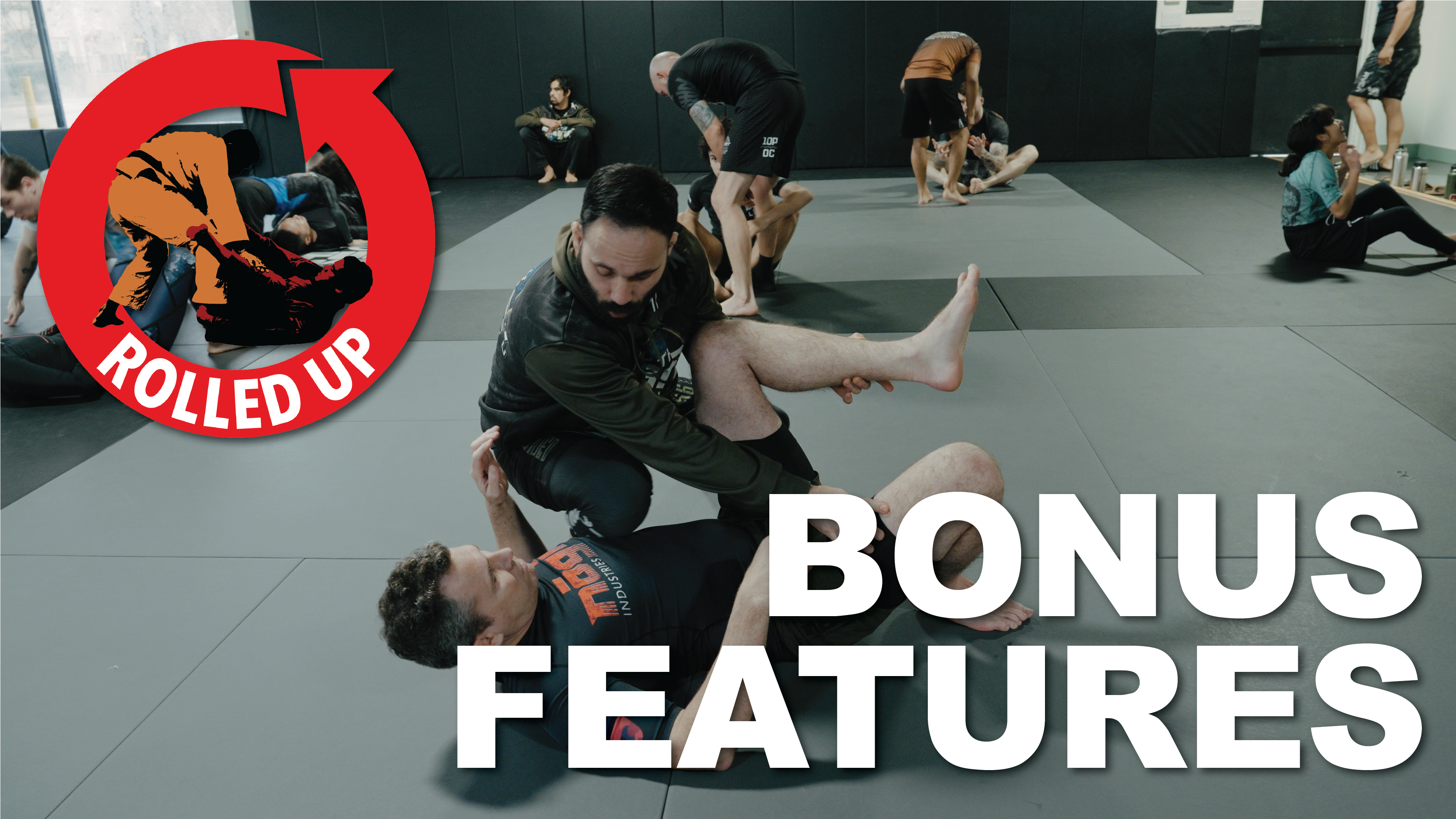 Rolled Up Bonus Videos