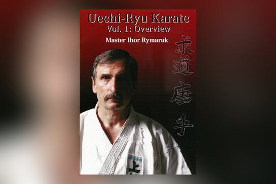 Uechi Ryu Karate Vol 1 by Ihor Rymaruk
