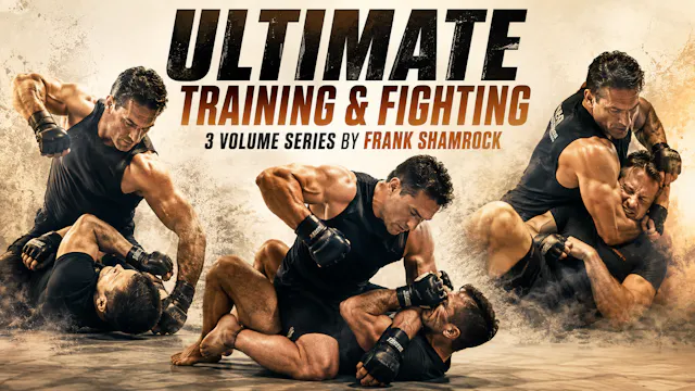 Ultimate Training & Fighting by Frank Shamrock