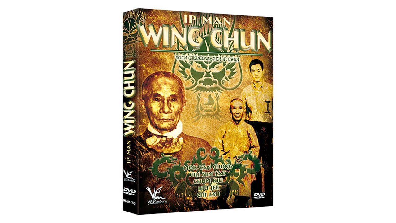 Ip Man Wing Chun with Grandmaster Ip Chun