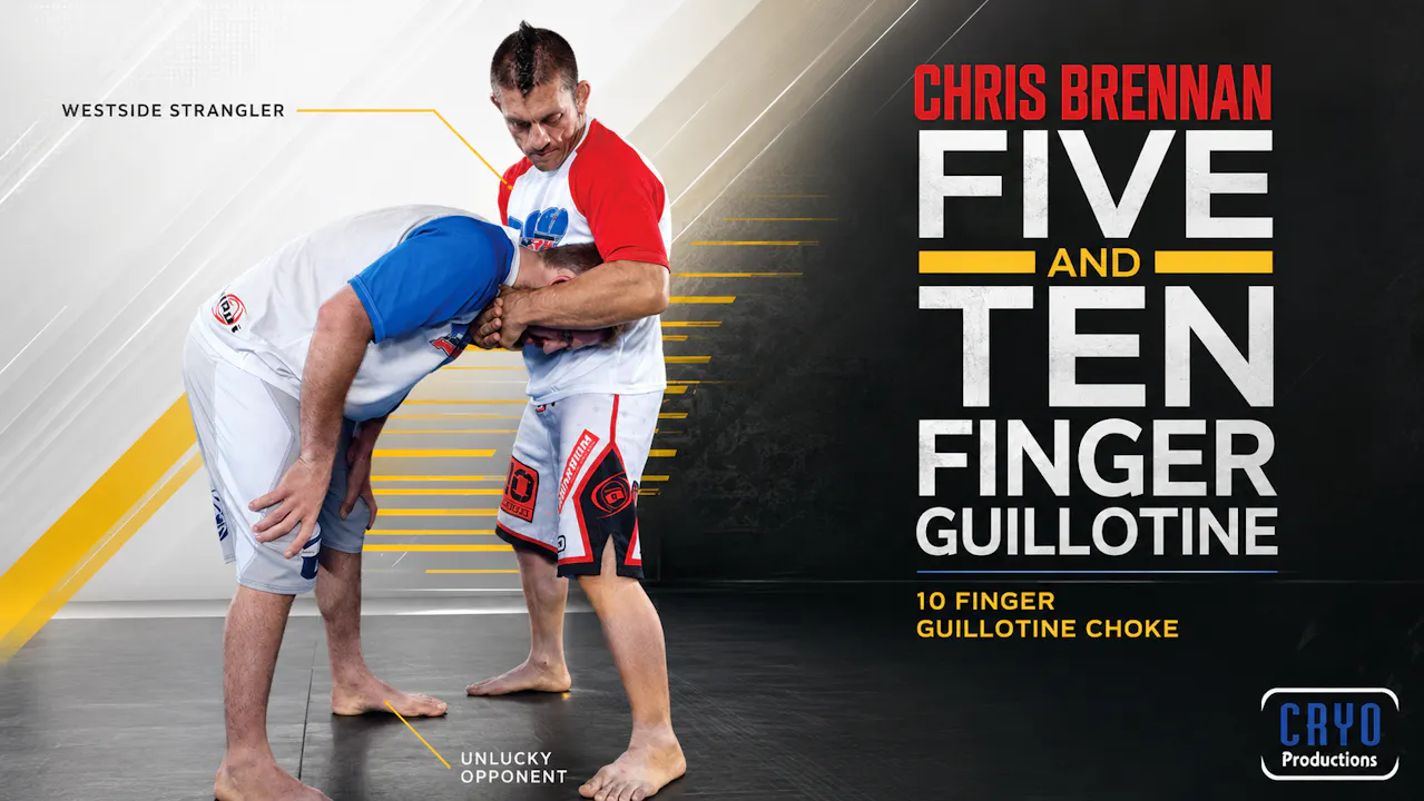 5 & 10 Finger Guillotines with Chris Brennan
