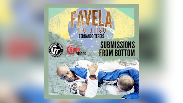 Favela Jiu Jitsu Vol 5 - Submissions from the Bottom by Fernando Terere