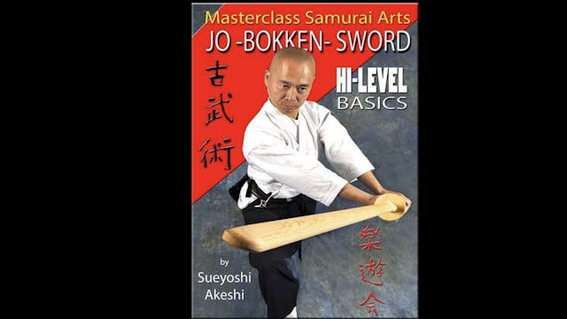 Jo Bokken Sword Hi-Level Basics by Sueyoshi Akeshi