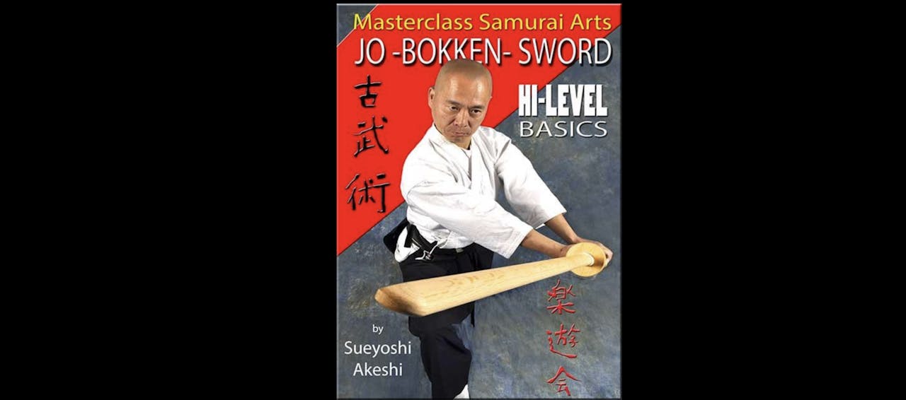 Jo Bokken Sword Hi-Level Basics by Sueyoshi Akeshi