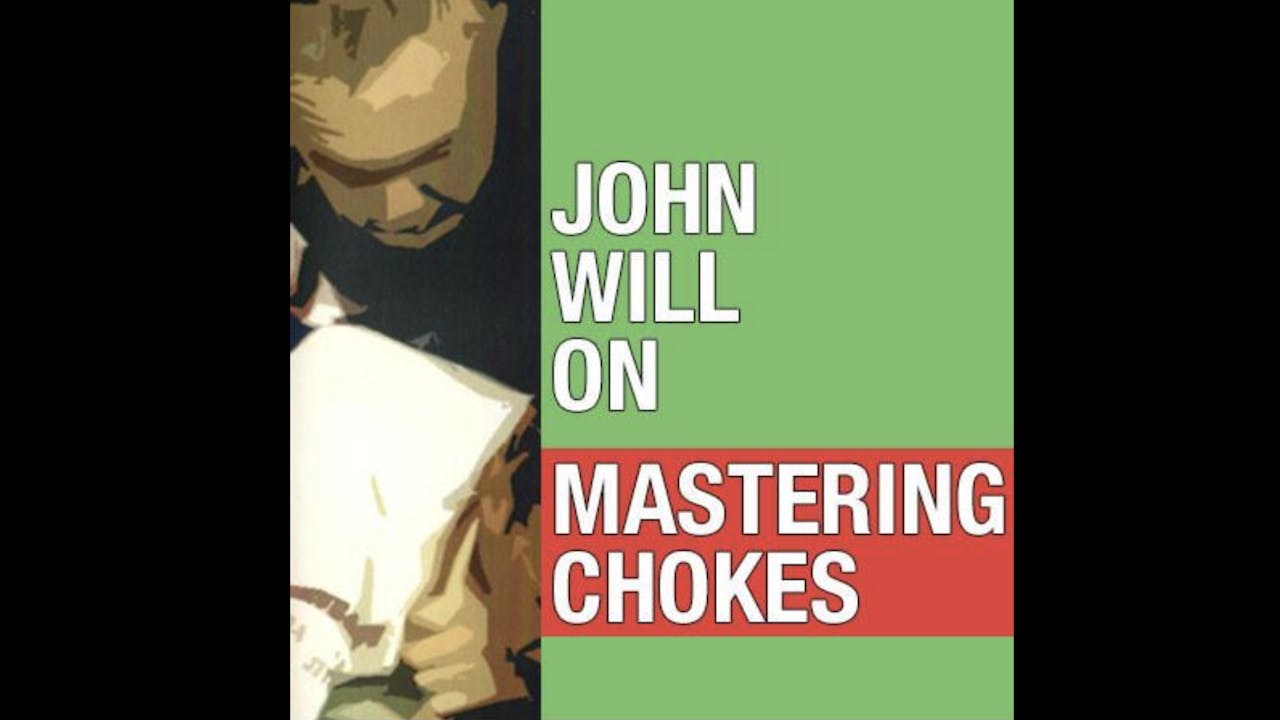 Mastering Chokes by John Will & David Meyer
