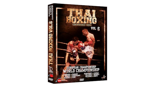 Thai Boxing Vol 6 European & World Championship